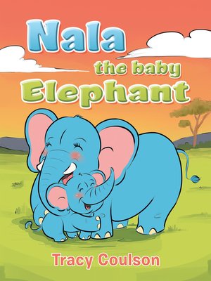 cover image of Nala the Baby Elephant